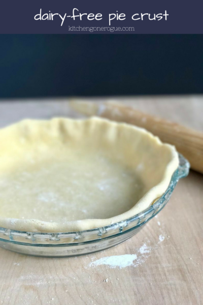 Dairy-Free Pie Crust - Kitchen Gone Rogue